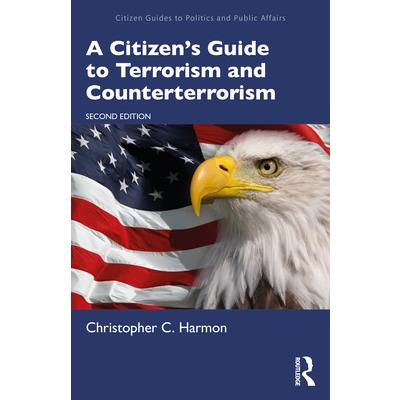 A Citizen’s Guide to Terrorism and Counterterrorism