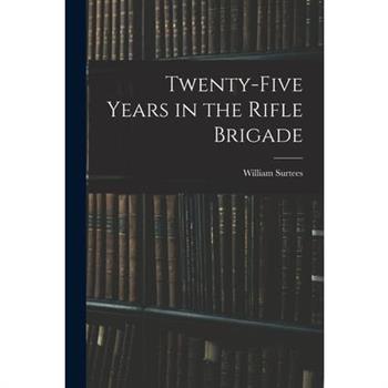 Twenty-Five Years in the Rifle Brigade