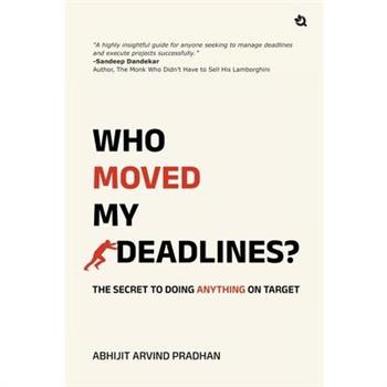 Who Moved My Deadlines?