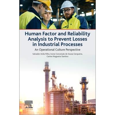 Human Factor and Reliability Analysis to Prevent Losses in Industrial Processes