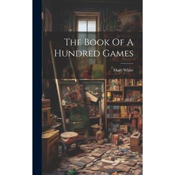 The Book Of A Hundred Games