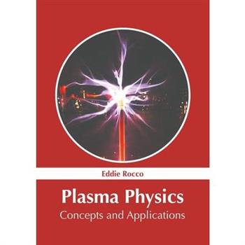 Plasma Physics: Concepts and Applications