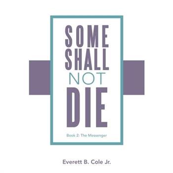 Some Shall Not Die