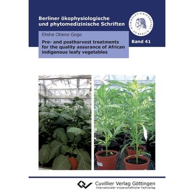 Pre- and postharvest treatments for the quality assurance of African indigenous leafy vegetables