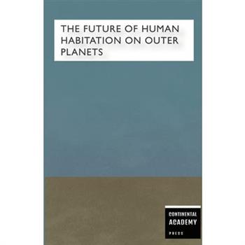 The Future of Human Habitation on Outer Planets