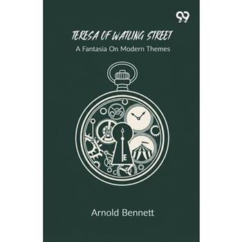 Teresa Of Watling Street A Fantasia On Modern Themes