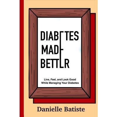 Diabetes Made Better
