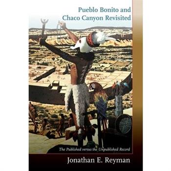 Pueblo Bonito and Chaco Canyon Revisited