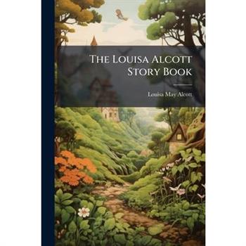 The Louisa Alcott Story Book