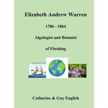 Elizabeth Andrew Warren, Botanist and Algologist of Flushing