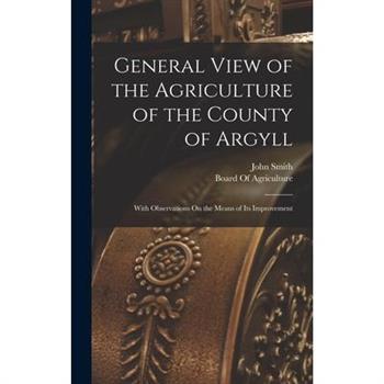 General View of the Agriculture of the County of Argyll