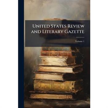 United States Review and Literary Gazette