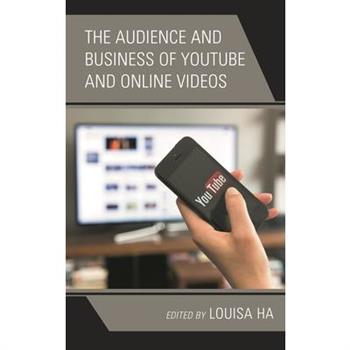 The Audience and Business of Youtube and Online Videos