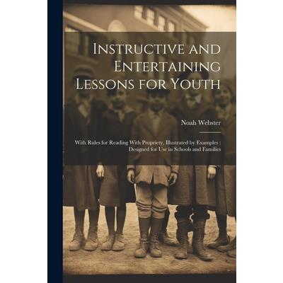 Instructive and Entertaining Lessons for Youth