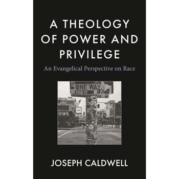 A Theology of Power and Privilege