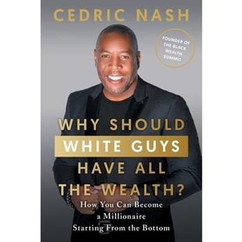 Why Should White Guys Have All the Wealth?