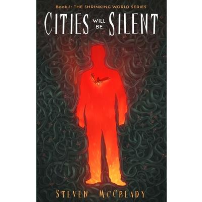 Cities will Be Silent (The Shrinking World Series