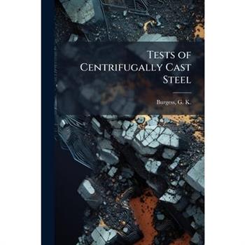 Tests of Centrifugally Cast Steel