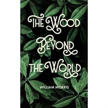 The Wood Beyond the World