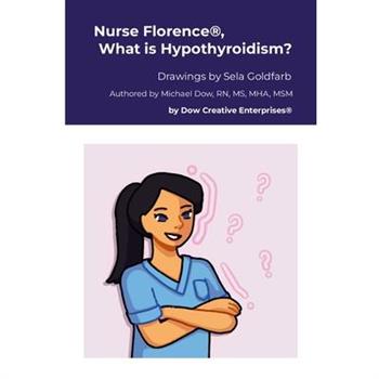 Nurse Florence(R), What is Hypothyroidism?