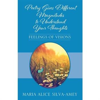 Poetry Gives Different Magnitudes to Understand Your Thoughts