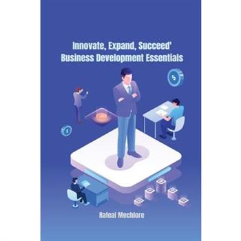 Innovate, Expand, Succeed Business Development Essentials