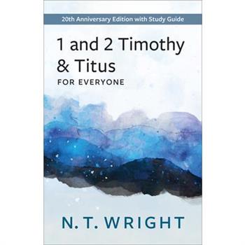 1 and 2 Timothy and Titus for Everyone