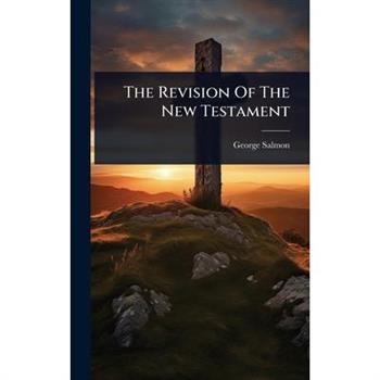 The Revision Of The New Testament