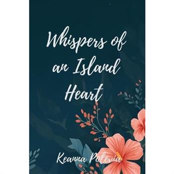 Whispers Of An Island Heart