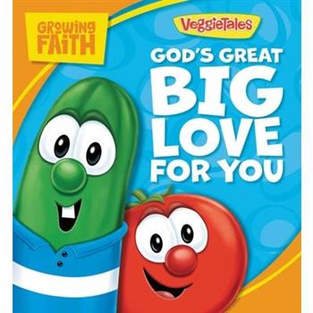 Growing Faith: God’s Great Big Love for You
