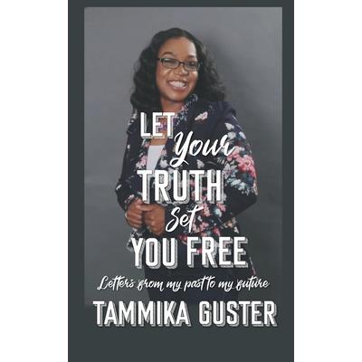 Let Your Truth Set You Free