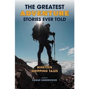 The Greatest Adventure Stories Ever Told