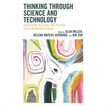 Thinking Through Science and Technology