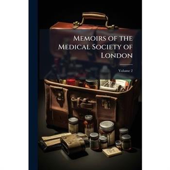 Memoirs of the Medical Society of London