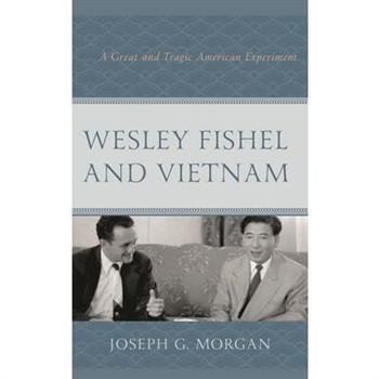 Wesley Fishel and Vietnam