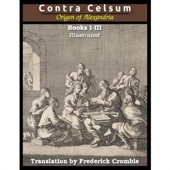 Against Celsus (Books I - III)