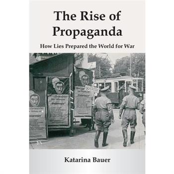 The Rise of Propaganda