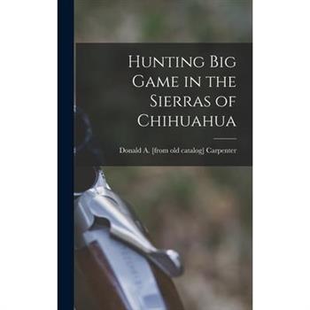 Hunting big Game in the Sierras of Chihuahua