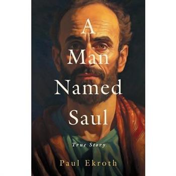 A Man Named Saul