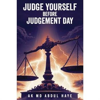 Judge Yourself Before Judgement Day