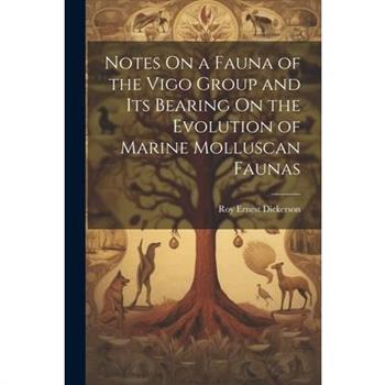 Notes On a Fauna of the Vigo Group and Its Bearing On the Evolution of Marine Molluscan Faunas