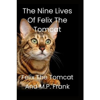 The Nine Lives of Felix the Tomcat