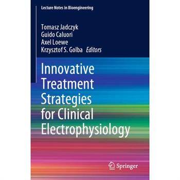 Innovative Treatment Strategies for Clinical Electrophysiology
