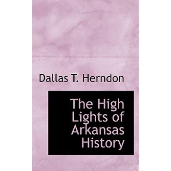 The High Lights of Arkansas History