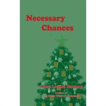 Necessary Chances