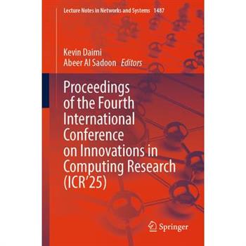 Proceedings of the Fourth International Conference on Innovations in Computing Research (Icr’25)