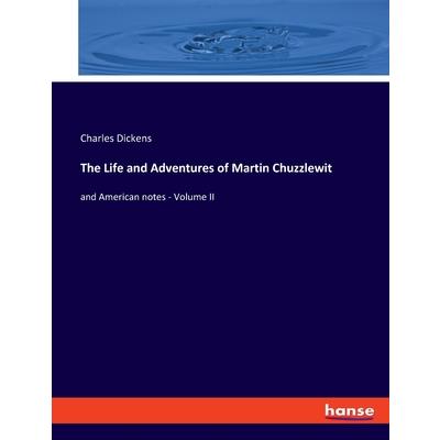 The Life and Adventures of Martin Chuzzlewit