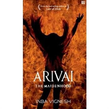 ARIVAI-The Maidenhood