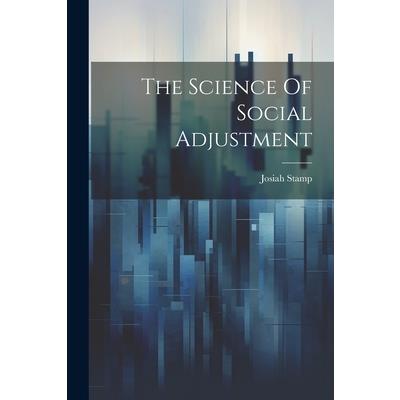 The Science Of Social Adjustment