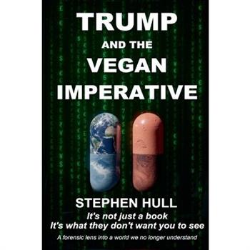 Trump And The Vegan Imperative